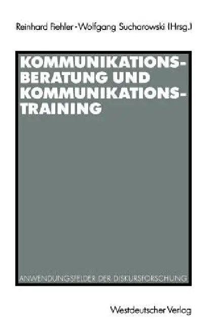 Kommunikationsberatung Und Kommunikationstraining (English, Reinhard Fiehler | Wolfgang Sucharowski)