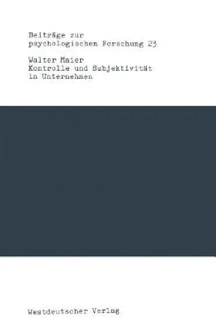 Kontrolle Und Subjektivität in Unternehmen (English, Walter Maier)