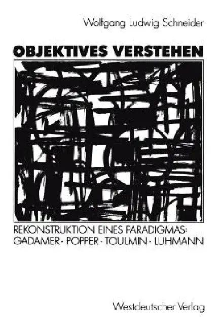 Objektives Verstehen (English, Wolfgang Ludwig Schneider)