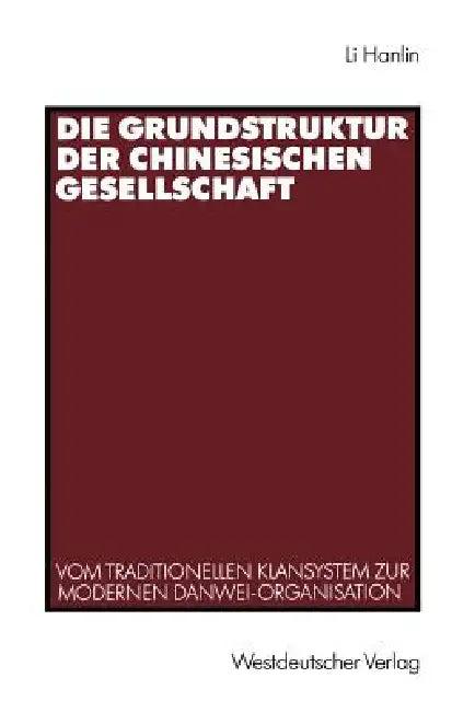 Die Grundstruktur Der Chinesischen Gesellschaft (English, Hanlin Li)