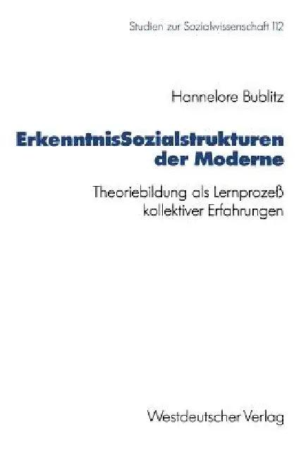 Erkenntnissozialstrukturen Der Moderne (English, Hannelore Bublitz)