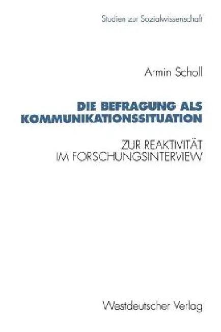 Die Befragung ALS Kommunikationssituation (English, Armin Scholl)