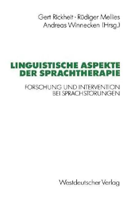 Linguistische Aspekte Der Sprachtherapie (English, Gert Rickheit)