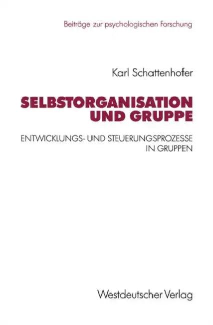 Selbstorganisation Und Gruppe (English, Karl Schattenhofer)