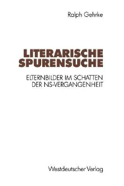 Literarische Spurensuche (English, Ralph Gehrke)