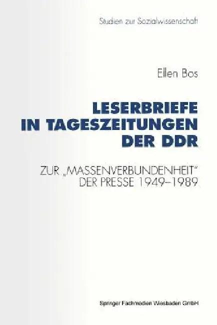Leserbriefe in Tageszeitungen Der DDR (English, Ellen Bos)