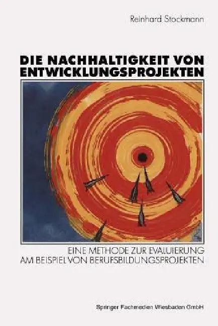 Die Nachhaltigkeit Von Entwicklungsprojekten (English, Reinhard Stockmann)
