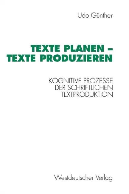 Texte Planen -- Texte Produzieren (English, Günther Udo)