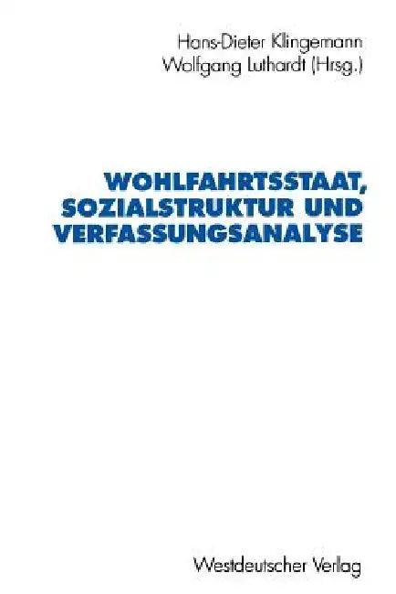 Wohlfahrtsstaat, Sozialstruktur Und Verfassungsanalyse (English, Hans-Dieter Klingemann | Max Kaase)