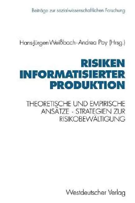 Risiken Informatisierter Produktion (English, Hans-Jürgen Weißbach | Andrea Poy)
