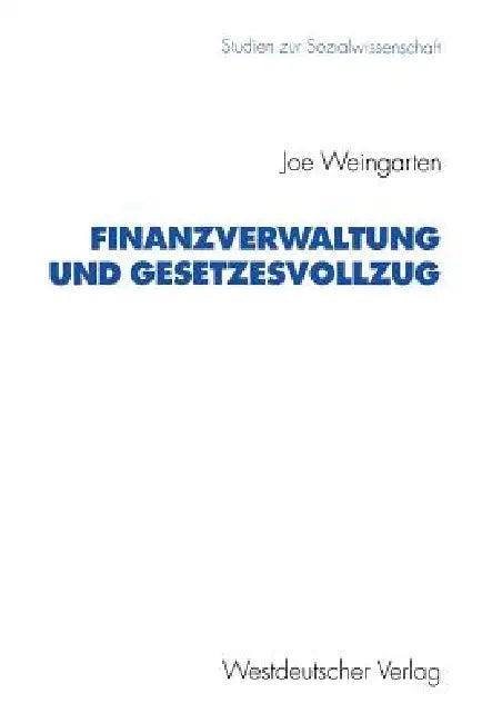 Finanzverwaltung Und Gesetzesvollzug (English, Joe Weingarten)