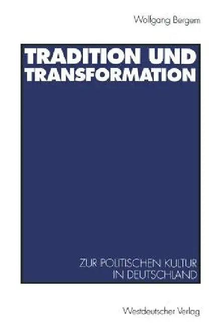 Tradition Und Transformation (English, Wolfgang Bergem)