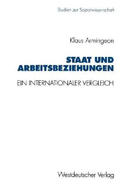 Staat Und Arbeitsbeziehungen (English, Klaus Armingeon)