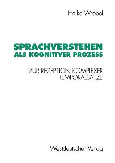 Sprachverstehen ALS Kognitiver Prozeß (English, Heike Wrobel)