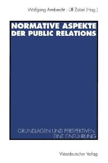 Normative Aspekte Der Public Relations (English, Wolfgang Armbrecht | Ulf J. Zabel)