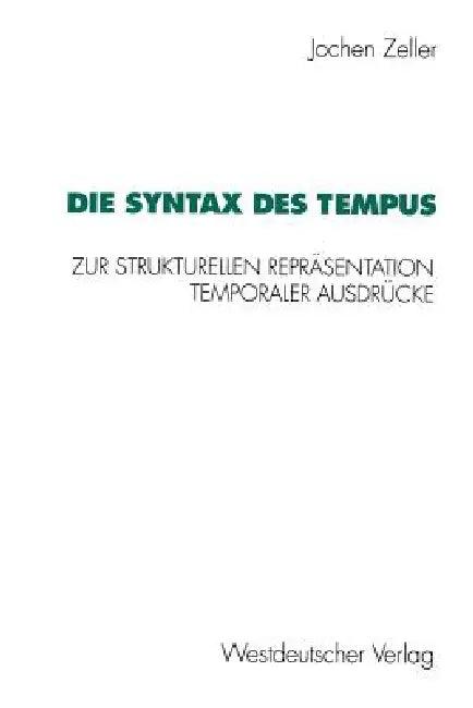 Die Syntax Des Tempus (English, Jochen Zeller)