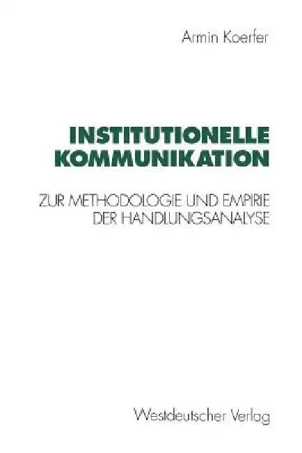 Institutionelle Kommunikation (English, Armin Koerfer)