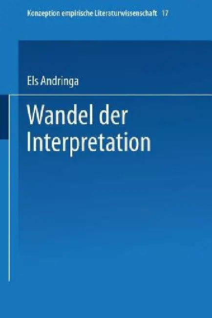 Wandel Der Interpretation (English, Els Andringa)