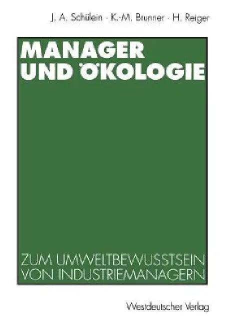 Manager Und Ökologie (English, Johann August Schülein | Karl-Michael Brunner | Horst Reiger)