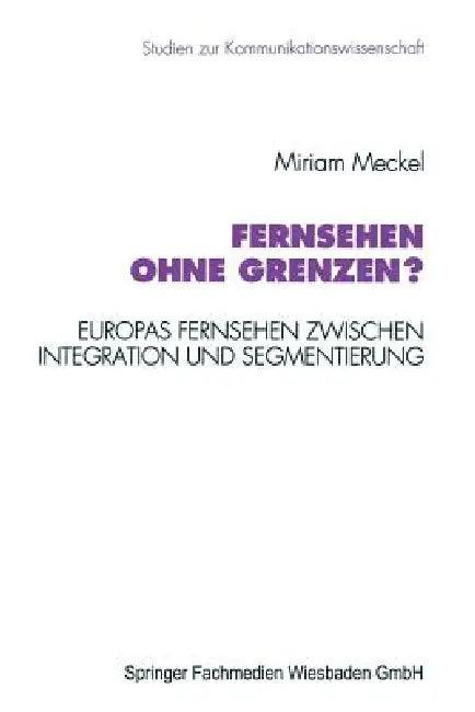 Fernsehen Ohne Grenzen? (English, Miriam Meckel)