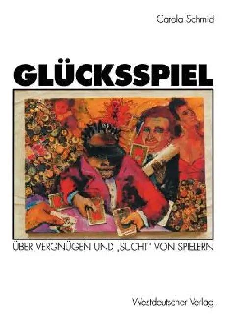 Glücksspiel (English, Carola Schmid)
