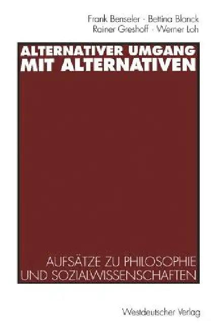 Alternativer Umgang Mit Alternativen (English, Frank Benseler | Bettina Blanck | Rainer Greshoff)
