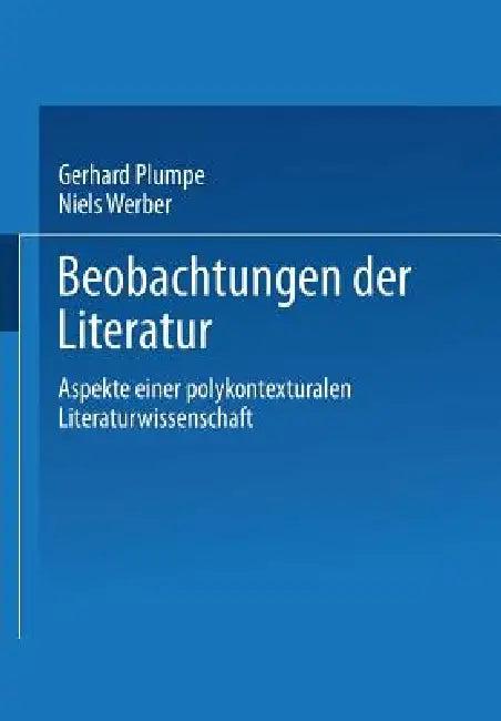Beobachtungen Der Literatur (English, Gerhard Plumpe | Niels Werber)