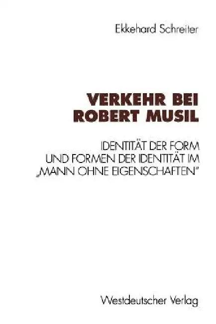 Verkehr Bei Robert Musil (English, Ekkehard Schreiter)
