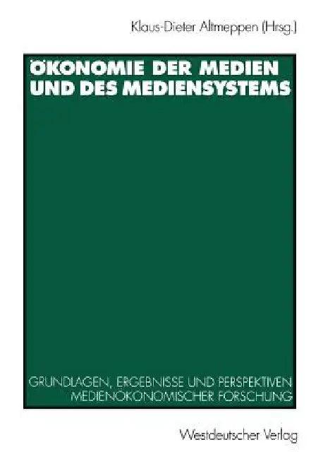 Ökonomie Der Medien Und Des Mediensystems (English, Klaus-Dieter Altmeppen)