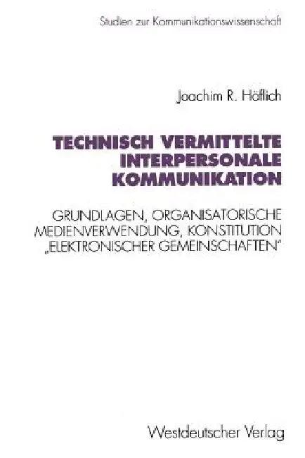 Technisch Vermittelte Interpersonale Kommunikation (English, Joachim Robert Höflich)
