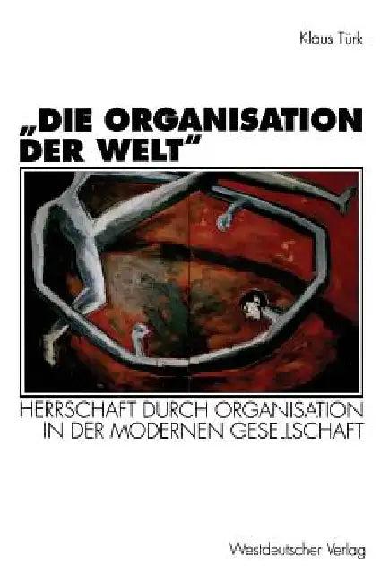 "Die Organisation Der Welt" (English, Klaus Türk)