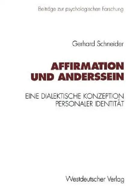 Affirmation Und Anderssein (English, Gerhard Schneider)