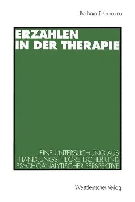 Erzählen in Der Therapie (English, Barbara Eisenmann)