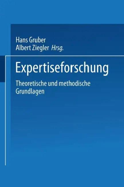 Expertiseforschung (English, Hans Gruber | Albert Ziegler)