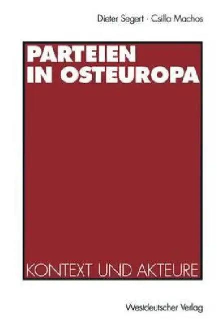 Parteien in Osteuropa (English, Dieter Segert | L. Brokl | Csilla Machos)