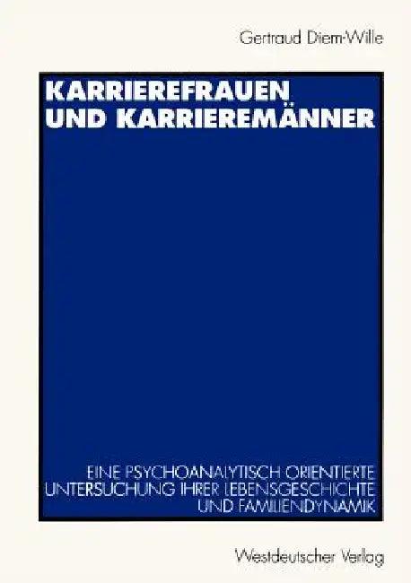 Karrierefrauen Und Karrieremänner (English, Gertraud Diem-Wille)