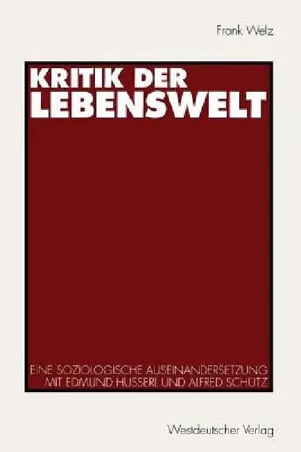 Kritik Der Lebenswelt (English, Frank Welz)