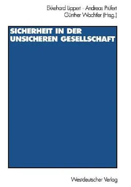Sicherheit in Der Unsicheren Gesellschaft (English, Ekkehard Lippert | Günther Wachtler | Andreas Prüfert)