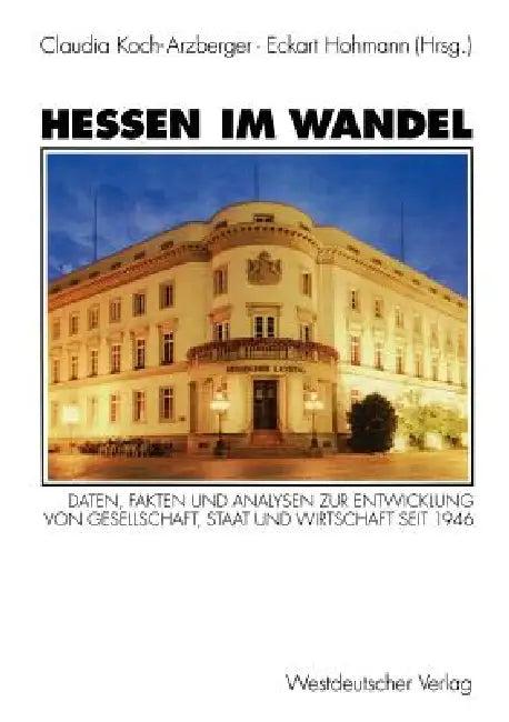 Hessen Im Wandel (English, Claudia Koch-Arzberger | Siegfried Bayer | Eckart Hohmann)