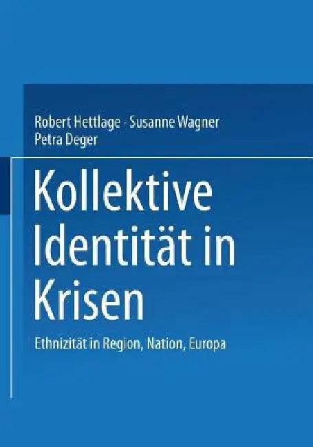 Kollektive Identität in Krisen (English, Robert Hettlage | Susanne Wagner | Petra Deger)