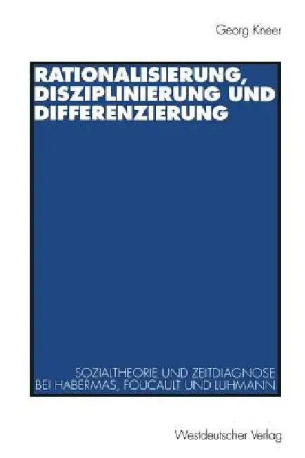 Rationalisierung, Disziplinierung Und Differenzierung (English, Georg Kneer)
