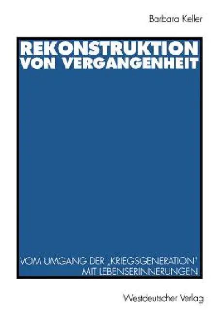 Rekonstruktion Von Vergangenheit (English, Barbara Keller)