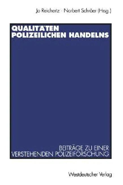 Qualitäten Polizeilichen Handelns (English, Jo Reichertz | Norbert Schröer)
