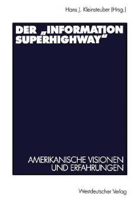 Der "Information Superhighway" (English, Hans J. Kleinsteuber)