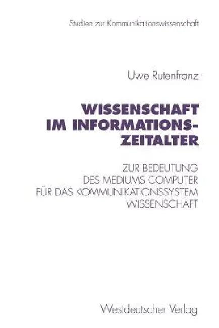 Wissenschaft Im Informationszeitalter (English, Uwe Rutenfranz)