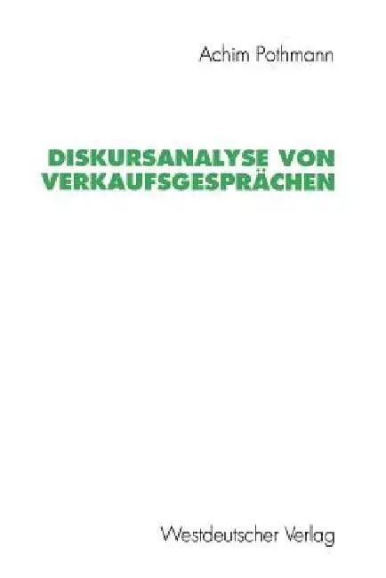 Diskursanalyse Von Verkaufsgesprächen (English, Achim Pothmann)