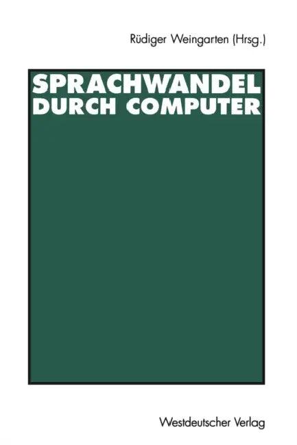 Sprachwandel Durch Computer (English, Rüdiger Weingarten)