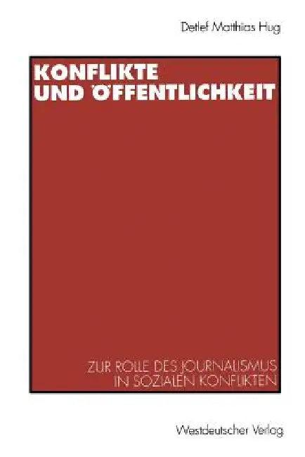 Konflikte Und Öffentlichkeit (English, Detlef Matthias Hug)