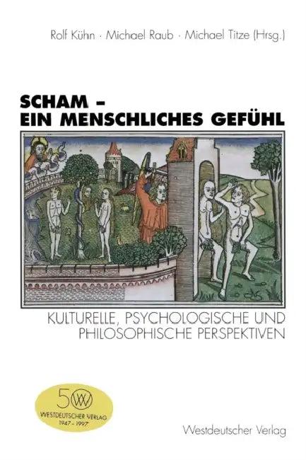 Scham -- Ein Menschliches Gefühl (English, Rolf Kühn | Michael Raub | Michael Titze)