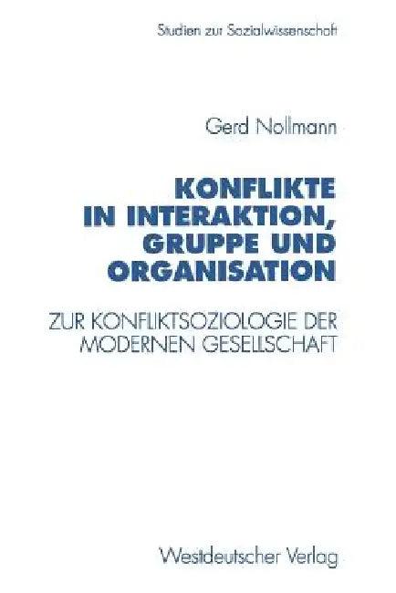 Konflikte in Interaktion, Gruppe Und Organisation (English, Gerd Nollmann)